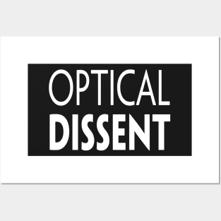 OPTICAL DISSENT Posters and Art